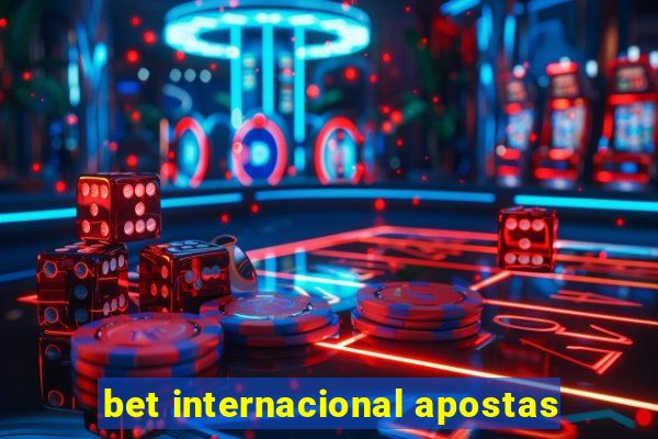 bet internacional apostas